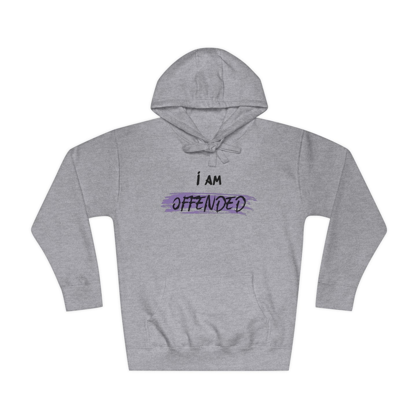 I am Offended Fleece Hoodie