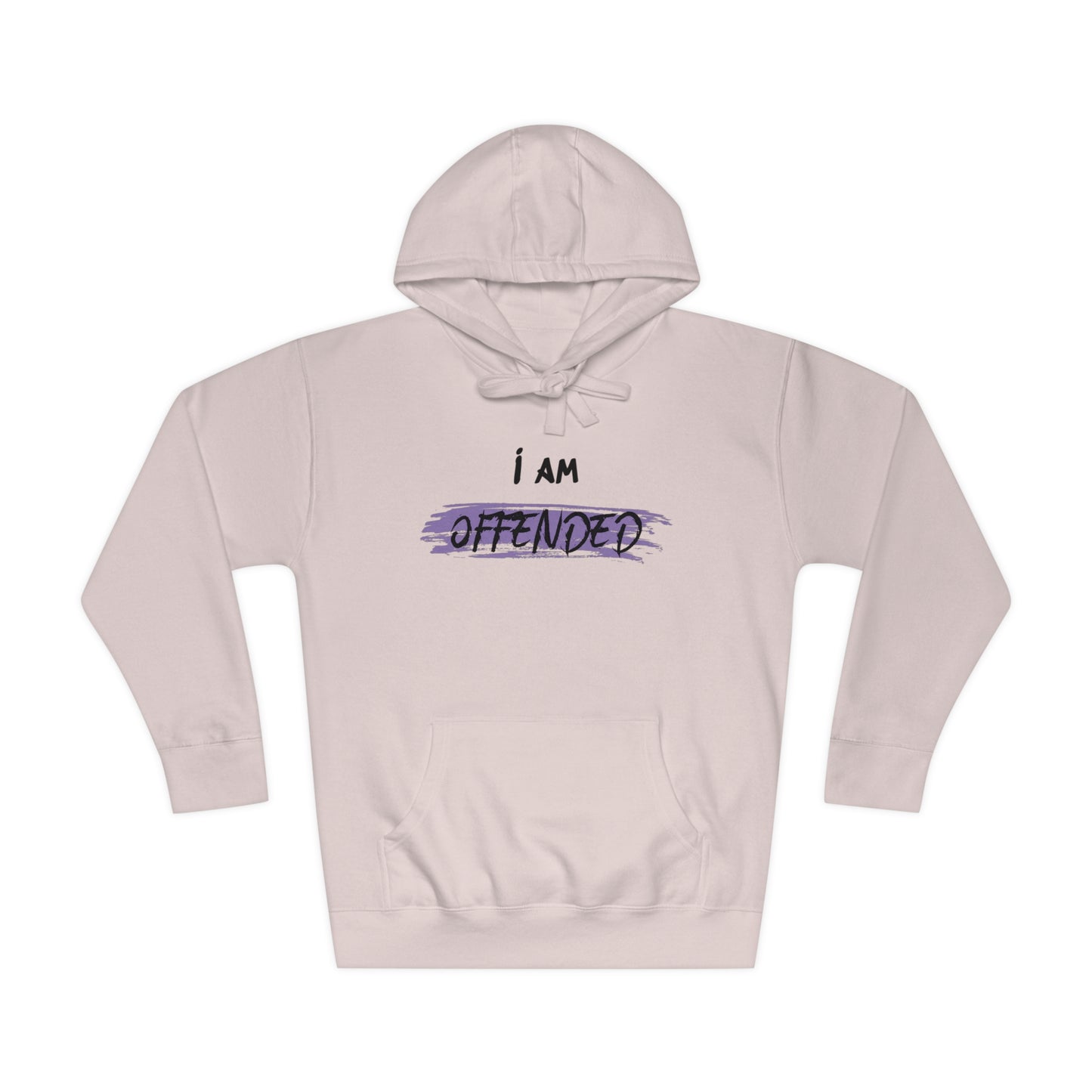 I am Offended Fleece Hoodie