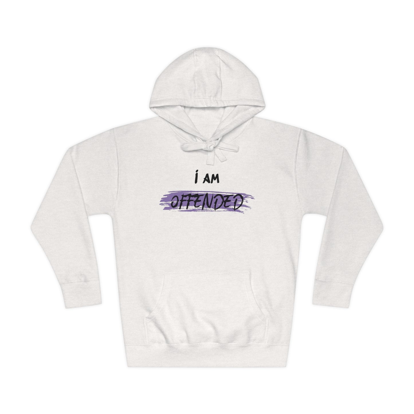 I am Offended Fleece Hoodie